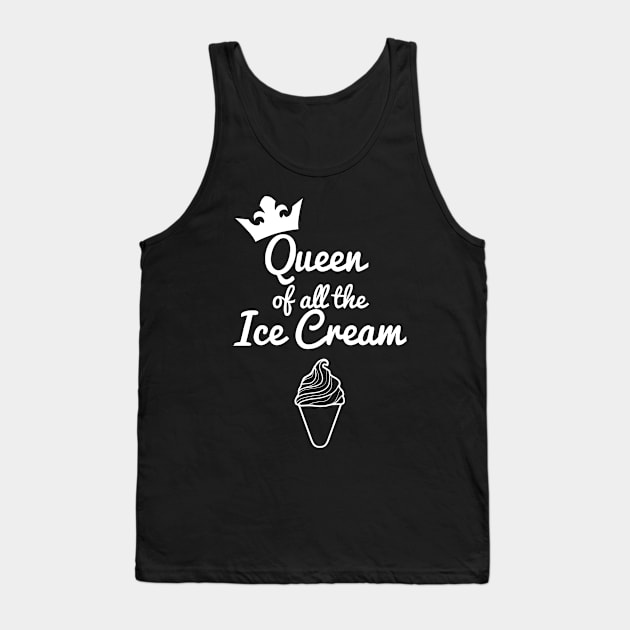 Queen of all the Ice Cream Tank Top by BiscuitSnack